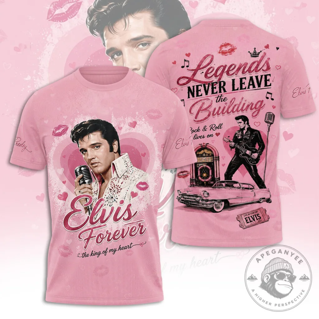 Elvis Presley Forever The King Of My Heart Pink Legends Never Leave The Building T-Shirt